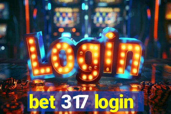 bet 317 login